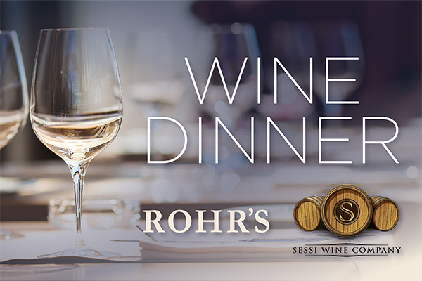 Wine Dinner at Rohr's, Sessi Wine Company